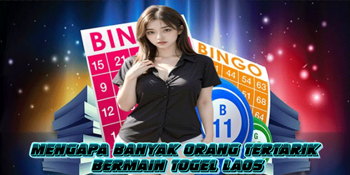 Mengapa Banyak Orang Tertarik Bermain Togel Laos